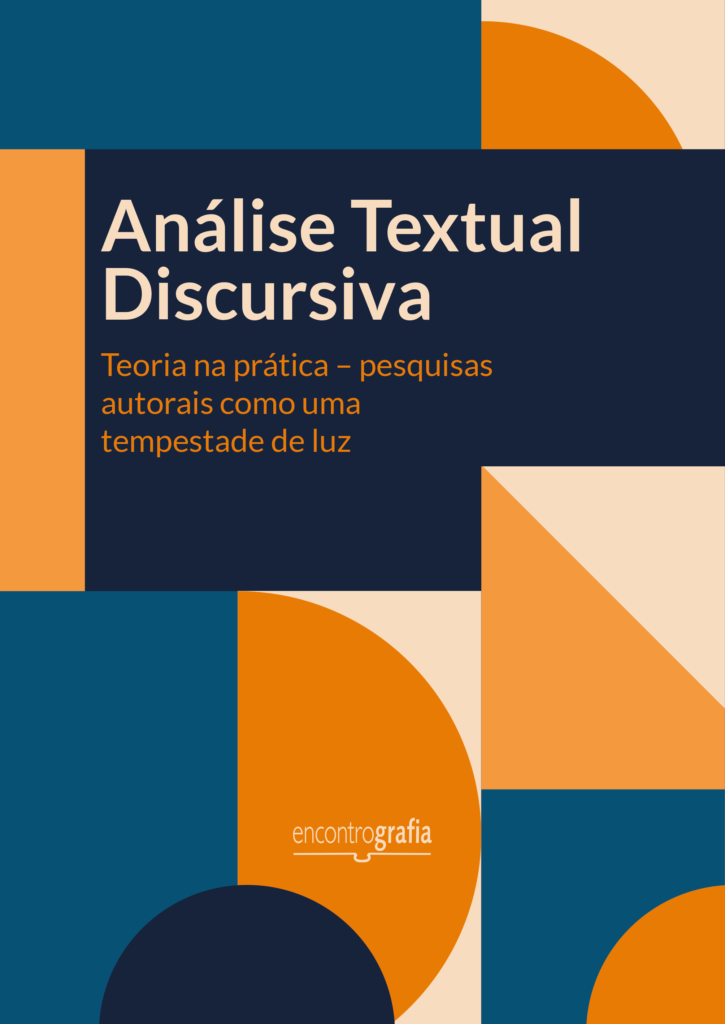 Análise Textual Discursiva Teoria Na Prática Pesquisas Autorais Como