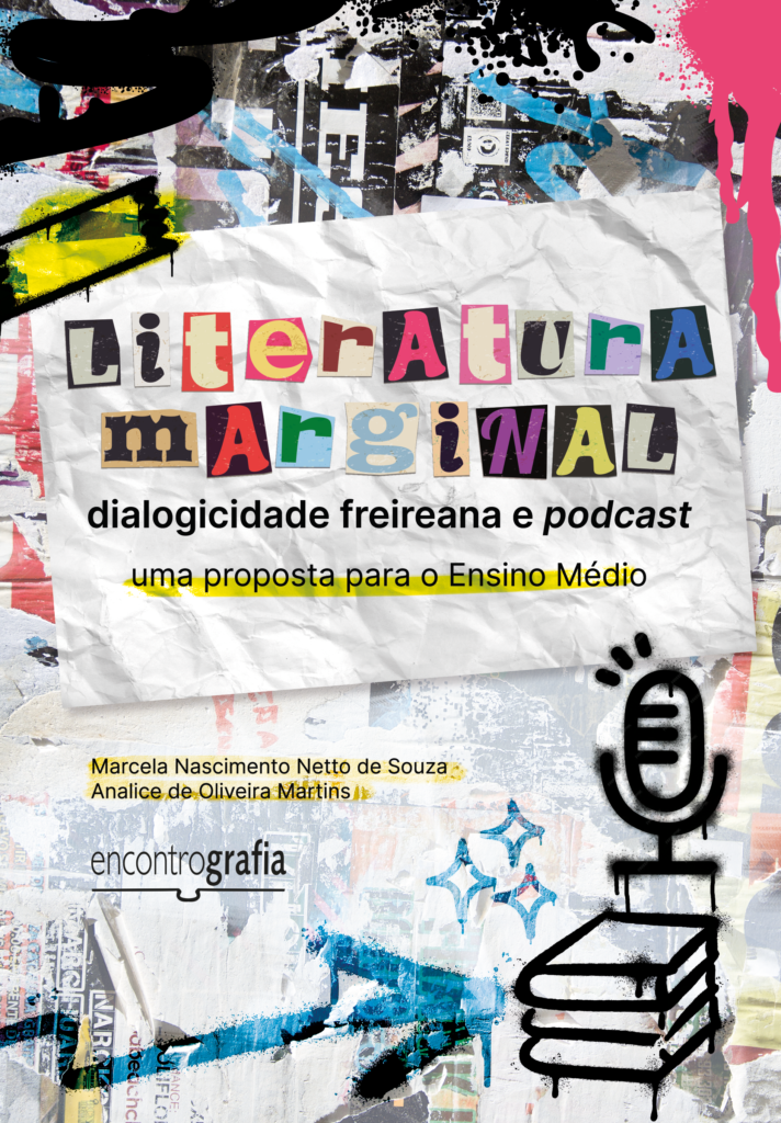 Literatura marginal, dialogicidade freireana e podcast: uma proposta ...