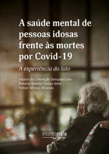 A saúde mental de pessoas idosas frente às mortes por Covid-19: a experiência do luto